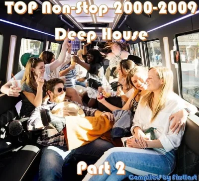 TOP Non-Stop 2000-2009 - Deep House. Part 2 (2023)