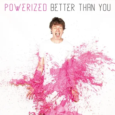 Powerized - Better Than You (2023)