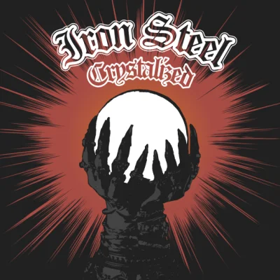 Iron Steel - Crystalized (2023)