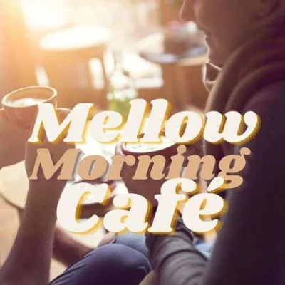 Mellow Morning Café (2023)