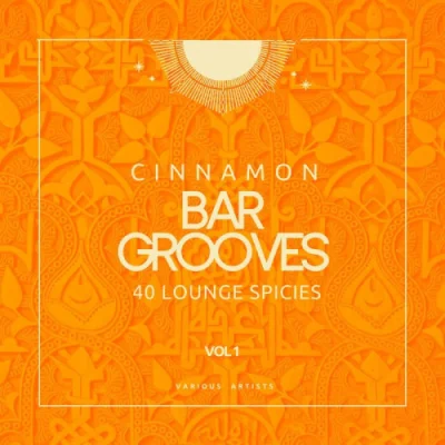 Cinnamon Bar Grooves (40 Lounge Spices), Vol. 1-2 (2023)