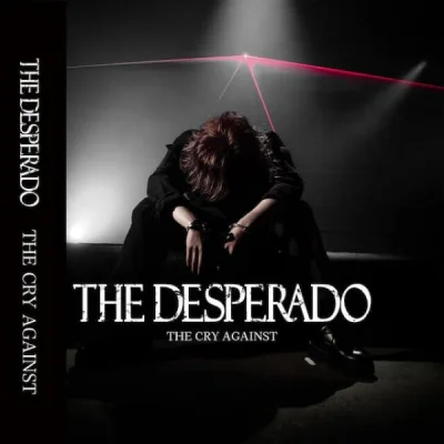 The Desperado - The Cry Against (2023)