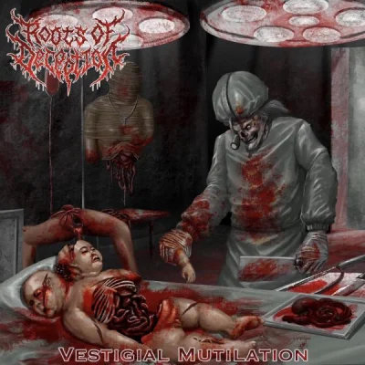 Roots of Deception - Vestigial Mutilation (2023)