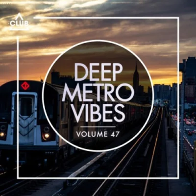 Deep Metro Vibes, Vol. 47 (2023)