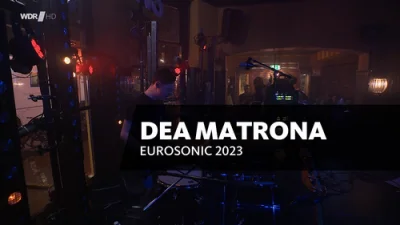 Dea Matrona - Eurosonic Festival (2023)