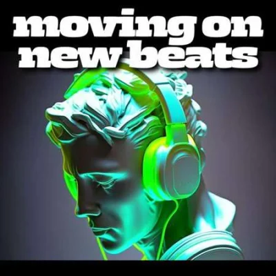 moving on new beats (2023)