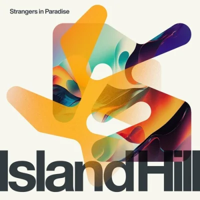 Island Hill - Strangers in Paradise (2023)