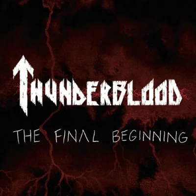 ThunderBlood - The Final Beginning (2023)