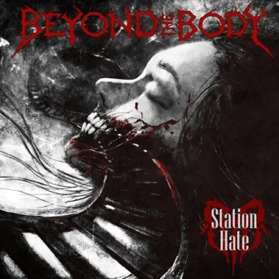 Beyond the Body - Station Hate (2023)