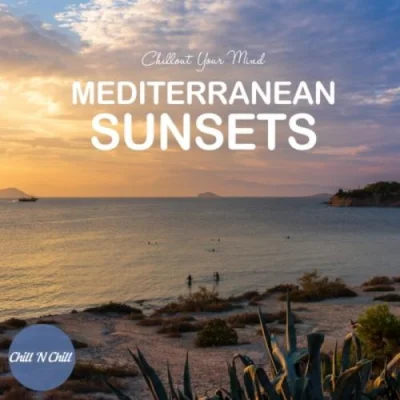 Mediterranean Sunsets: Chillout Your Mind (2023)