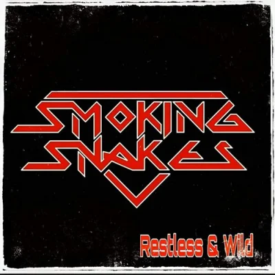 Smoking Snakes - Restless & Wild (2023)