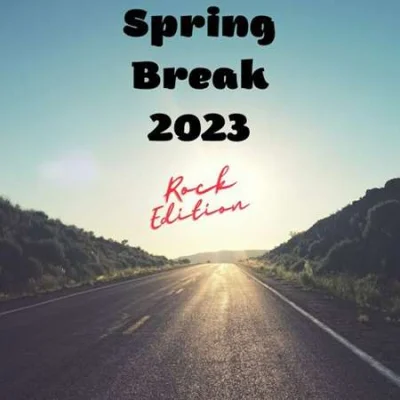 Spring Break 2023 - Rock Edition (2023)