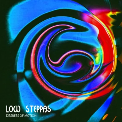 Low Steppa - Degrees Of Motion (2023)