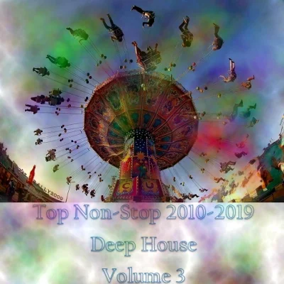 TOP Non-Stop 2010-2019 - Deep House. Volume 3 (2023)