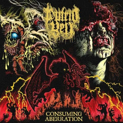 Putrid Yell - Consuming Aberration (2023)