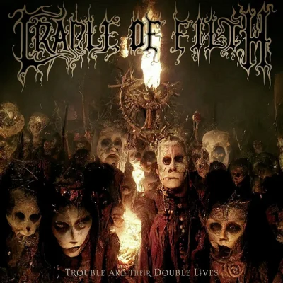 Cradle of Filth - Trouble and Their Double Lives (2023)