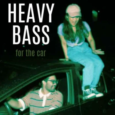 Heavy Bass For The Car (2023)