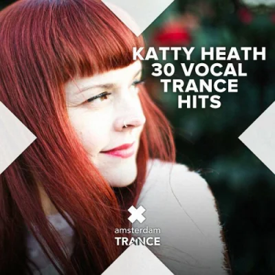 Katty Heath - 30 Vocal Trance Hits (2023)