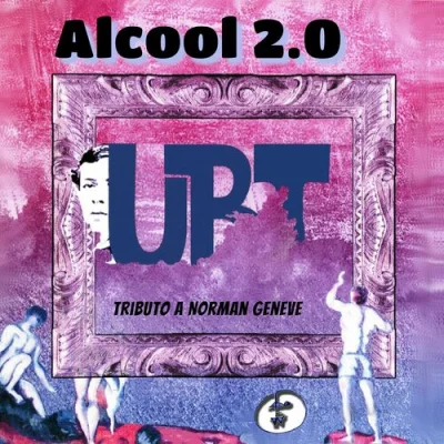 Alcool 2.0 - UBT - Tributo A Norman Geneve (2023)