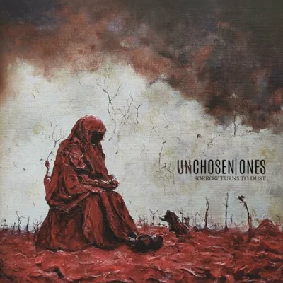 Unchosen Ones - Sorrow Turns To Dust (2023)