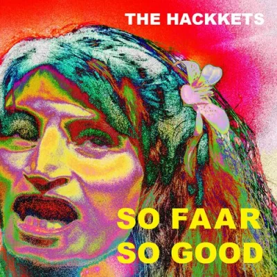 The Hackkets - So Faar, So Good (2023)