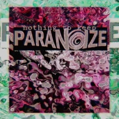 Paranoize - Nothing To Keep (2023)