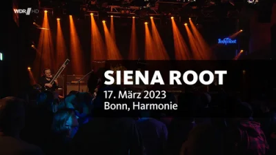 Siena Root - Rockpalast • Crossroads Festival [2023)