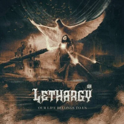 Lethargy - Our life belongs to us (2023)