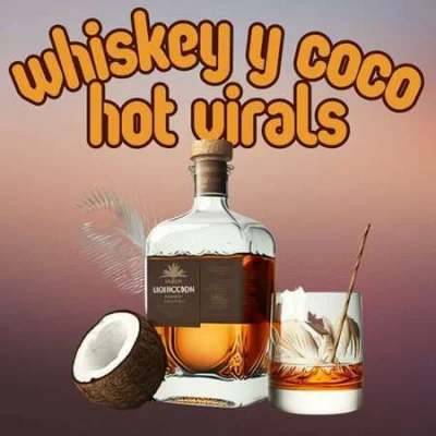 whiskey y coco hot virals (2023)