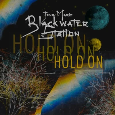 Jenn Marie & Blackwater Station - Hold On (2023)