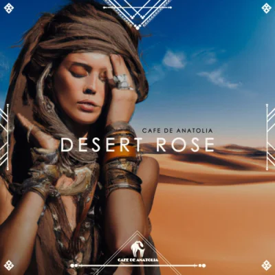 Cafe De Anatolia - Desert Rose (2023)