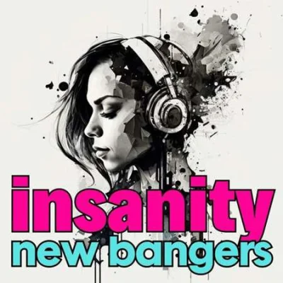 Insanity - New Bangers (2023)