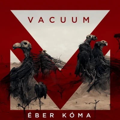 Vacuum(x) - Vacuum(x) Eber Koma (2023)