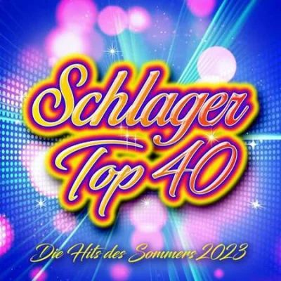 Schlager Top 40 - Die Hits des Sommers 2023 (2023)