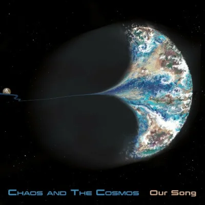 Chaos And The Cosmos - Our Song (2023)