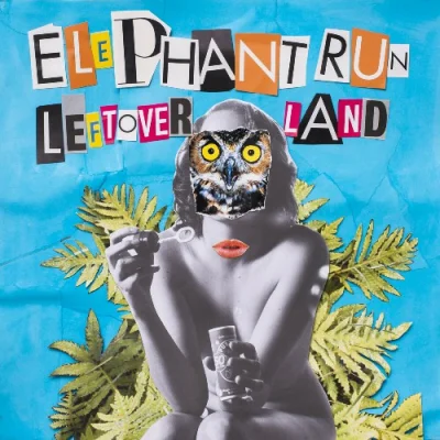 Elephant Run - Leftover Land (2023)