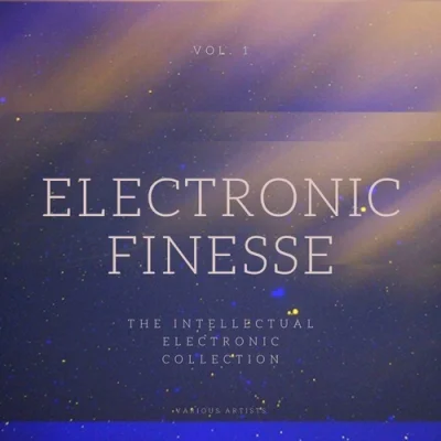 Electronic Finesse [The Intellectual Electronic Collection], Vol. 1 (2023)