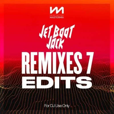 Mastermix Jet Boot Jack - Remixes 7 - Edits (2023)
