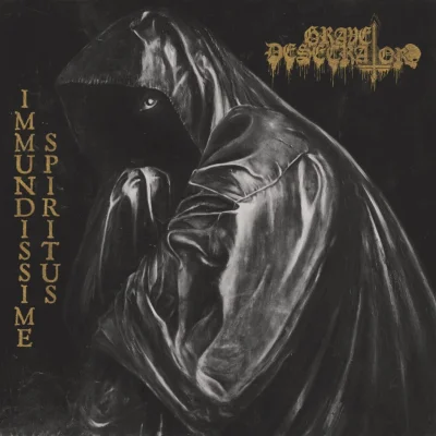 Grave Desecrator - Immundissime Spiritus (2023)