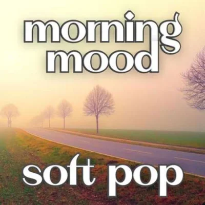 Morning Mood Soft Pop (2023)