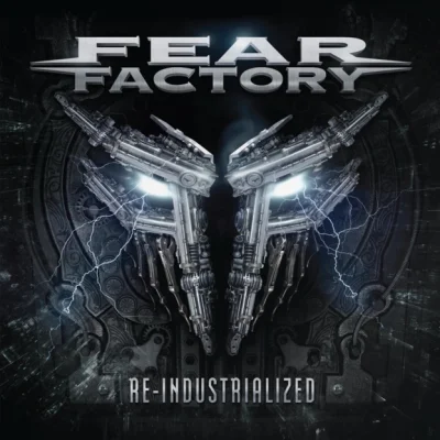 Fear Factory - Re-Industrialized (2023)
