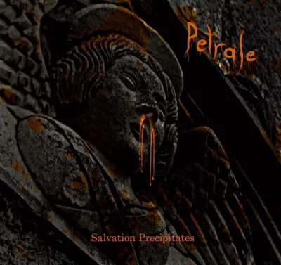 Petrale - Salvation Precipitates (2023)