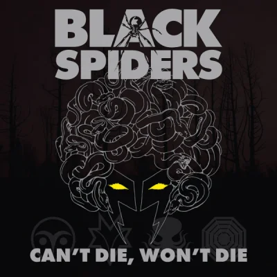 Black Spiders - Can't Die, Won't Die (2023)