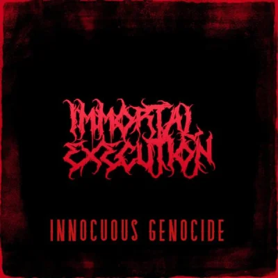 Immortal Execution - Innocuous Genocide (2023)