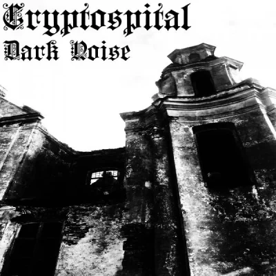 Cryptospital - Dark Noise (2023)