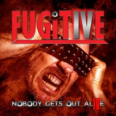 Fugitive - Nobody Gets out Alive (2023)