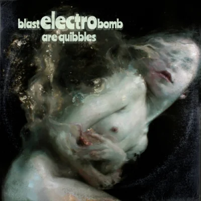 Blast Electro Bomb - Are Quibbles (2023)