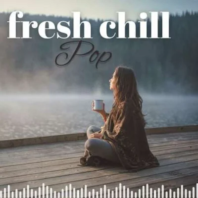 Fresh Chill Pop (2023)