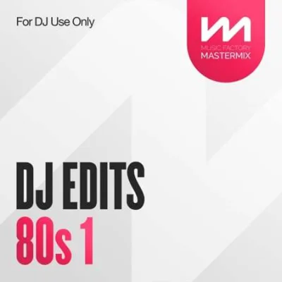 Mastermix DJ Edits 80s 1 (2023)