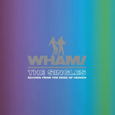 Wham! - The Singles: Echoes from the Edge of Heaven (2023)